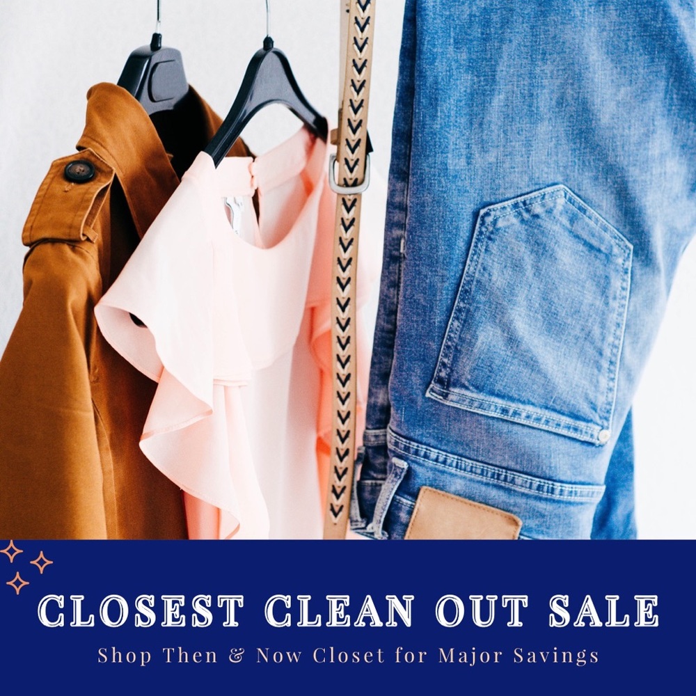 Then & Now Closet Clean Out Sale 🛍